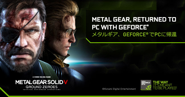 METAL GEAR, RETURNED TO PC WITH GEFORCE®